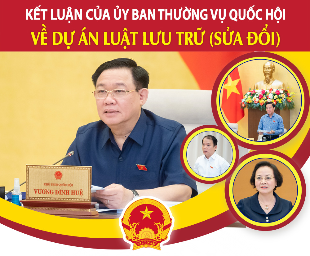 KẾT LUẬN CỦA ỦY BAN THƯỜNG VỤ QUỐC HỘI VỀ DỰ ÁN LUẬT LƯU TRỮ (SỬA ĐỔI)